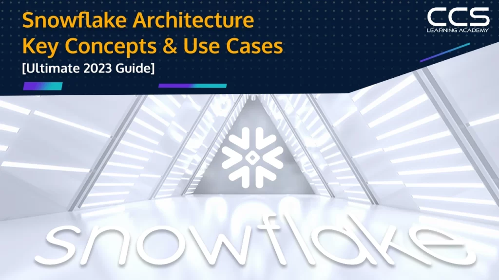 Snowflake Architecture Guide
